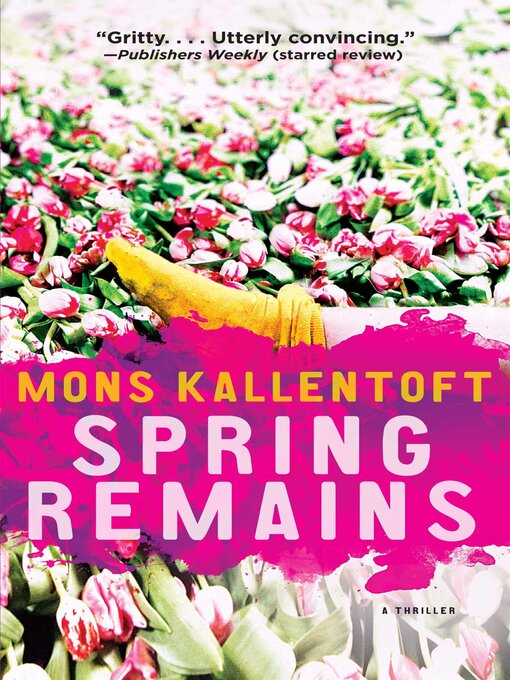 Title details for Spring Remains by Mons Kallentoft - Available